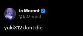 Morant寫下「yukiX12 dont die」。圖片來源:Morant X